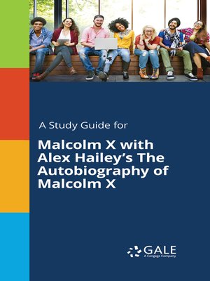 cover image of A Study Guide for Malcolm X with Alex Hailey's "The Autobiography of Malcolm X"
